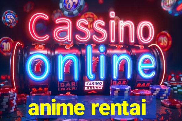 anime rentai